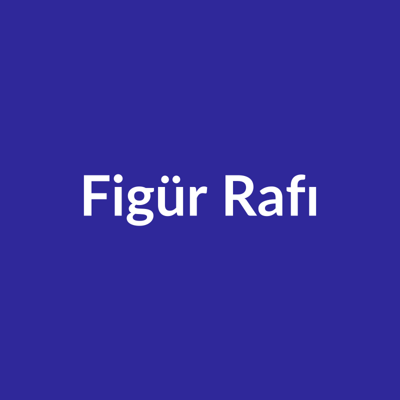 Figür Rafı