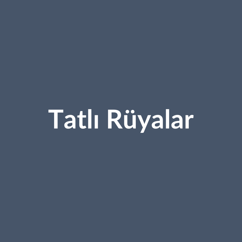Tatlı Rüyalar