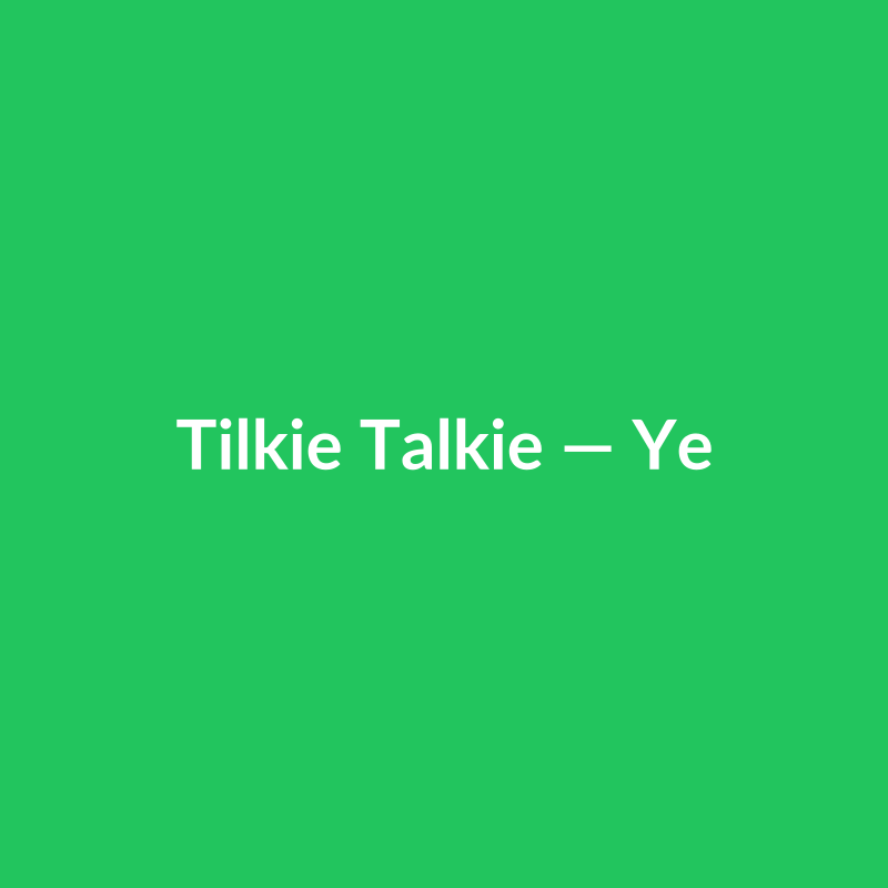 Tilkie Talkie — Yeşil